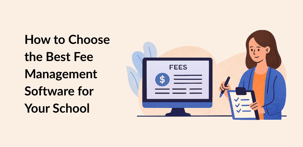 How to Choose the Best Fee Management Software for Your School