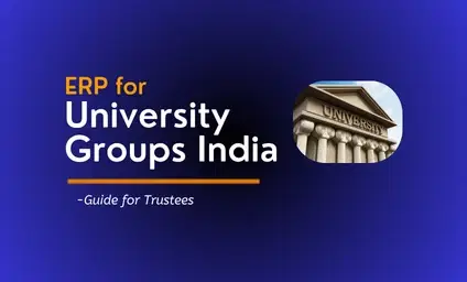 Top 7 ERP for University Groups in India
