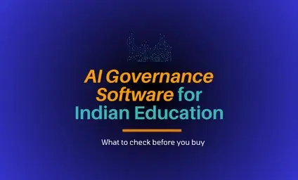 What AI Governance Software Looks Like for Indian Education Groups, and What to Check Before Buying