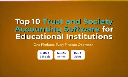 Top 10 Trust & Society Accounting Software for Educational Institutions in India
