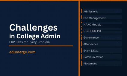 10 Challenges Faced by College Administration in India (And How ERP Fixes Each One)