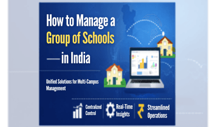 How to Manage a Group of Schools in India (Without Losing Control/Visibility)