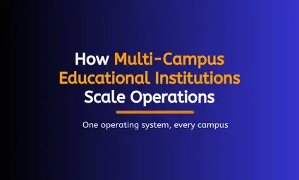 How Multi-Campus Educational Institutions Scale Operations