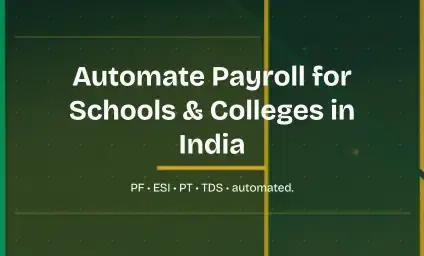 How to Automate Payroll for Schools and Colleges in India