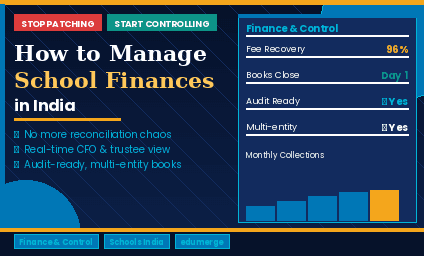 How to Manage School Finances in India: Stop Patching, Start Controlling