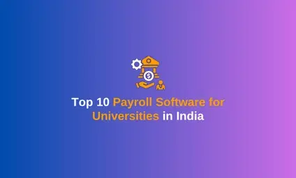 Top 10 Payroll Software for Universities in India