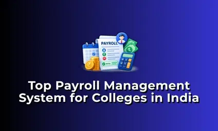 Top 10 Payroll Management Systems for Colleges in India