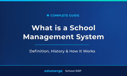 What Is a School Management System? A Complete Guide
