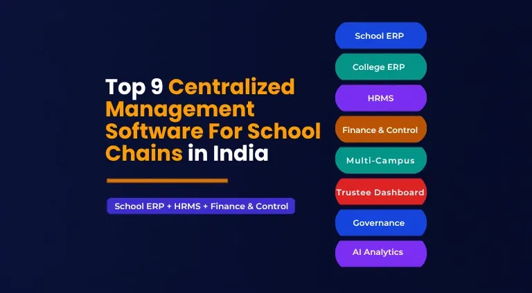 Top 9 Centralized Management Software for School Chains in India