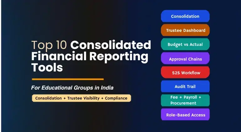 Top 10 Consolidated Financial Reporting Tools for Educational Groups in India