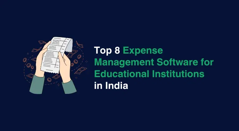 Top 8 Expense Management Software for Educational Institutions in India