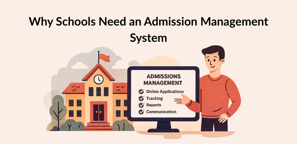 Why Schools Need an Admission Management System